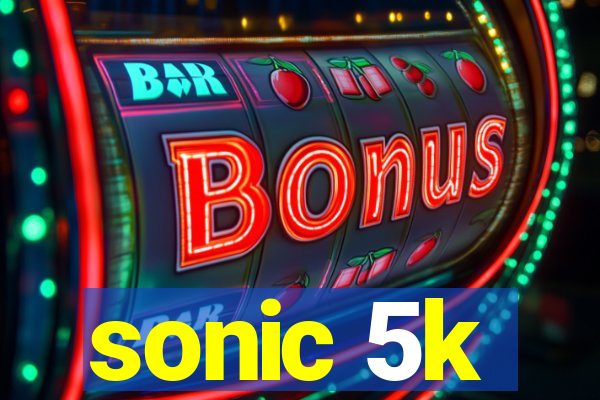 sonic 5k